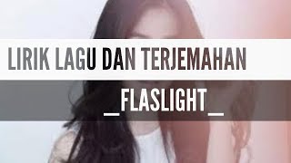 Jessie J - Flashlight Lirik Terjemahan
