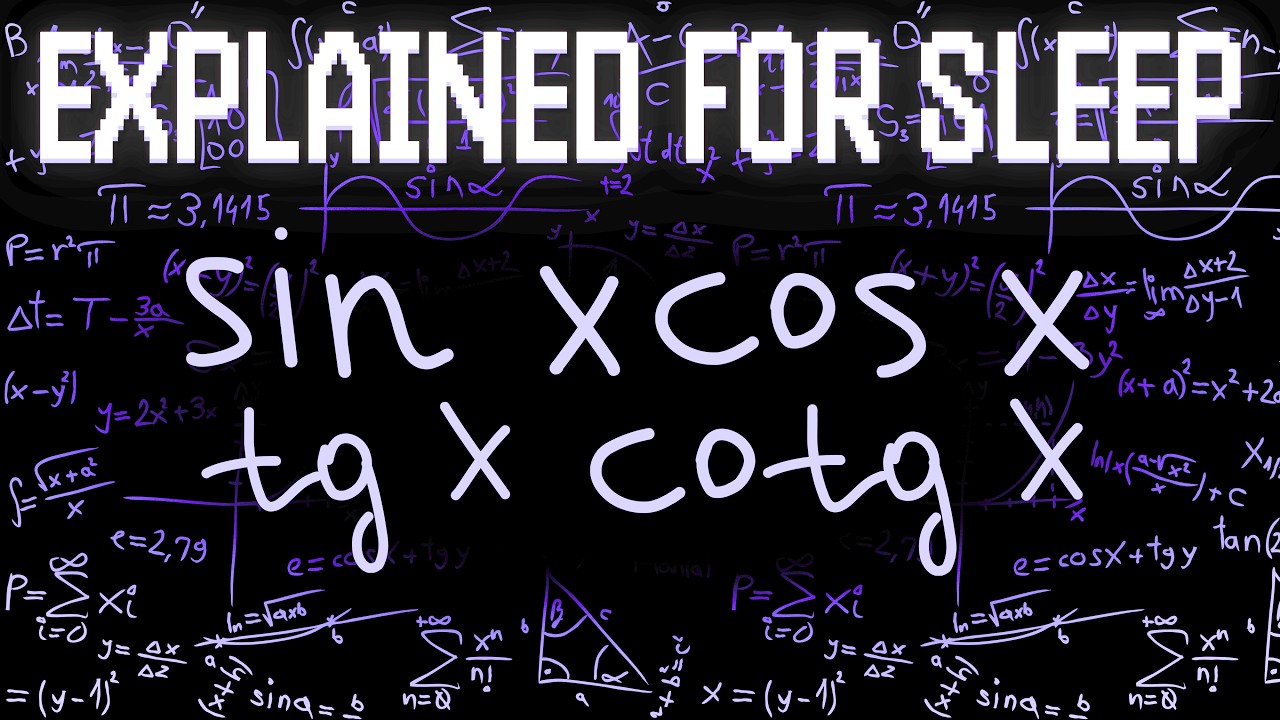 Sin, Cos, Tg, Cotg, Explained Slowly (For Sleep)