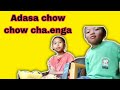 Adasa chow chow chaenga