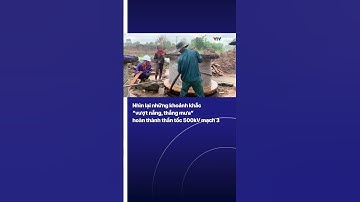 Nhìn lại những khoảnh khắc "vượt nắng, thắng mưa" hoàn thành thần tốc 500kV mạch 3 | VTV Index