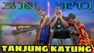 Download lagu TANJUNG KATUNG - 3N.TU VERSION ( LAGU DAERAH JAMBI )