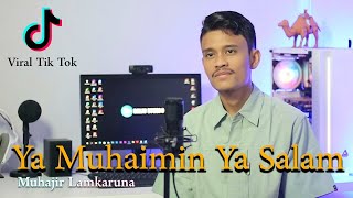 YA MUHAIMIN YA SALAM By Muhajir Lamkaruna || cover song