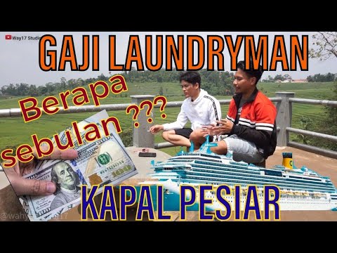 Berapa GAJI LAUNDRYMAN di KAPAL PESIAR ???