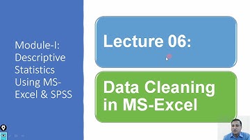 Module-1: Lecture-6: Data Cleaning in MS-Excel