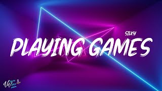 Silky - Playing Games Lyrics