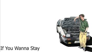 Initial D - If You Wanna Stay