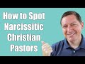 How to Spot the Narcissist Pastor - Traits and Behaviors