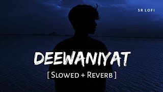 Download Lagu Deewaniyat (Slowed + Reverb) | Vishal Mishra | Harshvardhan Rane, Sonam Bajwa | SR Lofi MP3 Download Lagu Deewaniyat (Slowed + Reverb) | Vishal Mishra | Harshvardhan Rane, Sonam Bajwa | SR Lofi MP3
