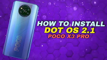 POCO X3 PRO | DOT OS 5.1.2 INSTALL GUIDE & INITIAL IMPRESSIONS | MONET WANNABE UI & ANDROID 12 LOOK