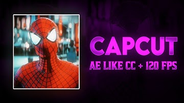 Ae like Cc and 120 fps in Capcut | Capcut Tutorial|Sensei Editor