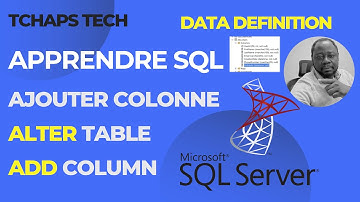 Comment ajouter une colonne a une table dans SQL - SQL Server 03