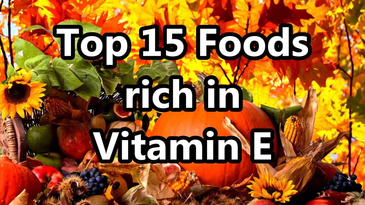 Top 15 rich foods in Vitamin E YouTube