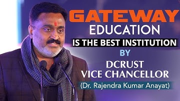 Gateway Education is the Best Institution says DCRUST Vice Chancellor (Dr. Rajender kumar Anayat)