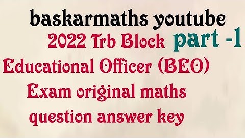 2022 Trb Block Educational Officer (BEO)Exam original maths question answer key/part-1/@baskarmaths