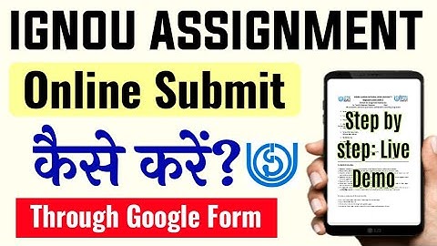 IGNOU Assignment Online Submit कैसे करें? | How To Ignou Assignment Submission Through Google Form