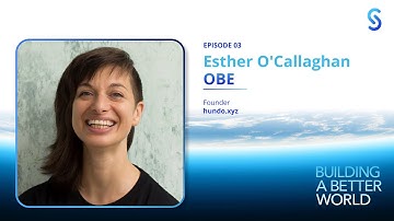 Bridging the Gap Between Web2 and Web3 with Esther O’Callaghan OBE, Founder and CEO of Hundo.xyz