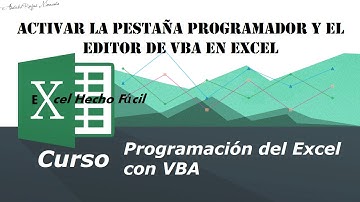 Activar la pestaña Programador y el Editor de VBA en Excel