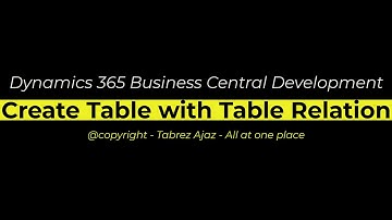 Create Table with Table Relation for Dynamics 365 Business Central Extension or App