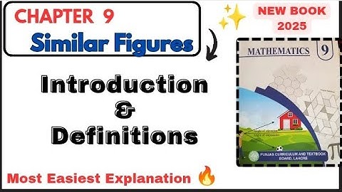 Class 9th Math New book Introduction of Chapter 9 Similar Figures |Definitions and MCQ of Chapter 9