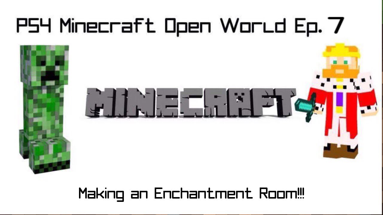 Minecraft PS4 Open World Ep. 7- Making an Enchantment Room!!!