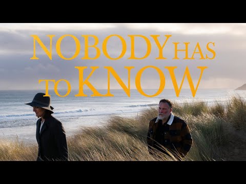 NOBODY HAS TO KNOW - trailer VOstNL