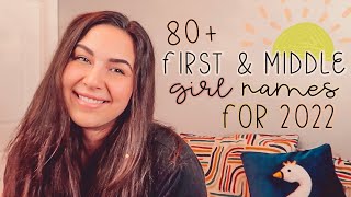 80 UNIQUE & TRENDY First and Middle Names For Girls 2022 | Unique Girl Baby Names I Love Name List!