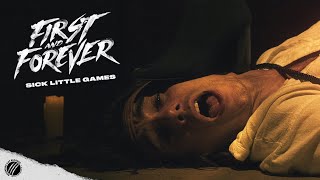 First And Forever - Sick Little Games (Official Music Video)
