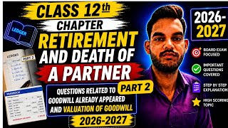 Class 12 Accountancy | Retirement of Partner | Goodwill Already Appears in Books & Valued Questions