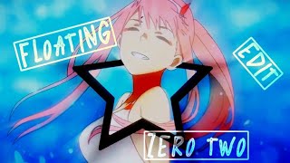 ZERO TWO EDIT [FLOATING]