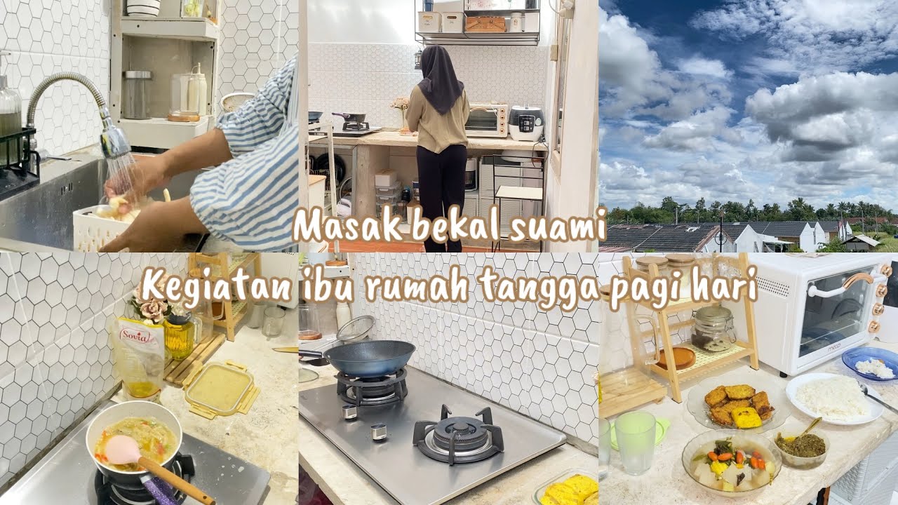 Masak bekal suami kegiatan ibu rumah tangga pagi hari ga jauh2 dari dapur