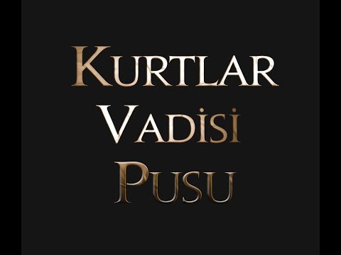 Kurtlar Vadisi Pusu Yayını - Kurtlar Vadisi Pusu Yayını