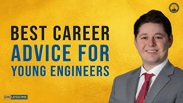 The Best Career Advice For Young Engineers