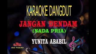Karaoke Jangan Dendam Nada Pria - Yunita Ababil (Karaoke Dangdut Tanpa Vocal)