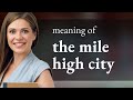 Discover Denver: The Mile High City ποΈ