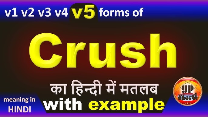 Crush Past And Past Participle Form V1 V2 V3 V4 V5 Form of Crush