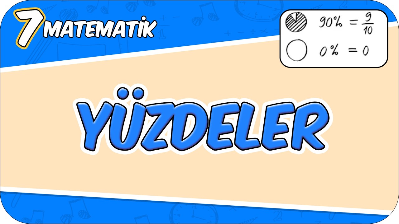 Yüzdeler -  Konu Özeti 📘 7MAT13 #2026