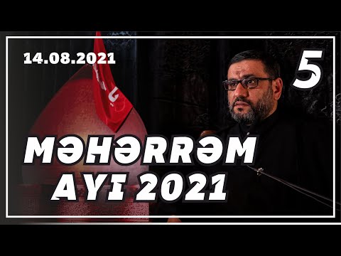 Məhərrəm ayı söhbəti - 5 (14.08.2021)