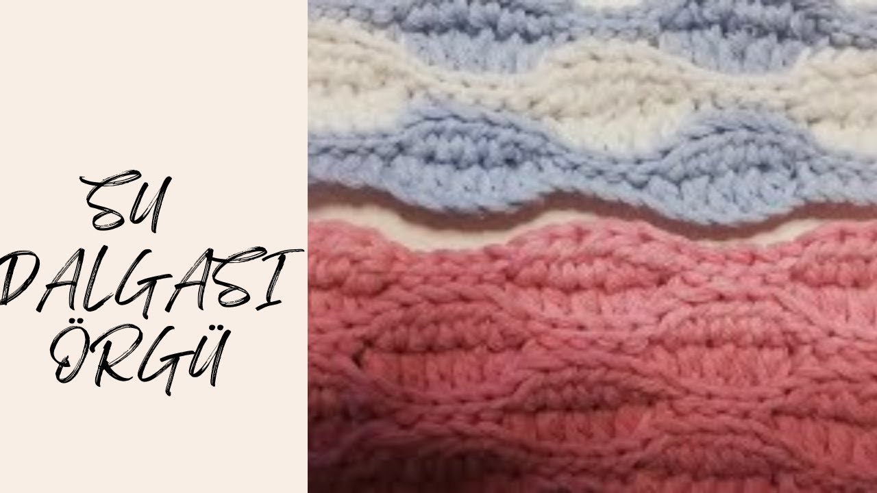 SU DALGASI ÖRGÜ