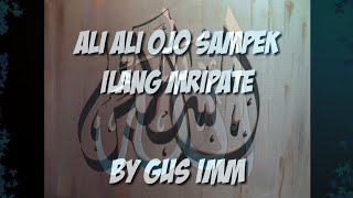 Ali ali ojo sampek ilang mripate|By Gus iMM|mad ceking channel|745513