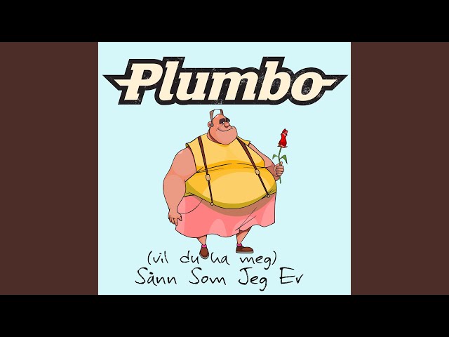 Plumbo - Sånn Som Jeg Er