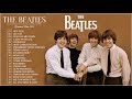 The Beatles Greatest Hits 2021 - The Beatles Best Songs Collection - 100 Greatest Classic Rock 2021