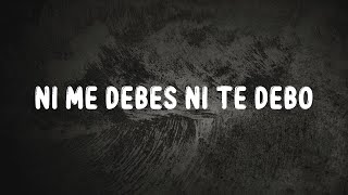 Carin León - Ni Me Debes, Ni Te Debo (LETRA/LYRIC) ft Camilo