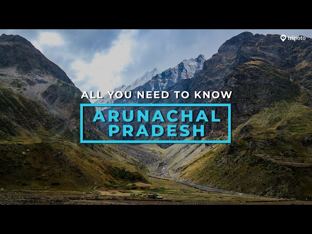 Complete Arunachal Pradesh Tourism Guide | Places To Visit In Arunachal Pradesh | Tripoto class=