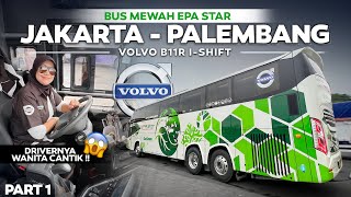 BEDA DARI YANG LAIN, DRIVERNYA WANITA ‼️Jakarta - Palembang Naik Bus Mewah EPA STAR Volvo B11R