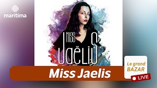 Le Grand Bazar Miss Jaelis