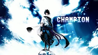 Champion -AMV- [Anime Mix]