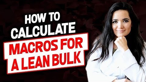How to Calculate Macros for a Lean Bulk | Cómo calcular macros para una masa magra