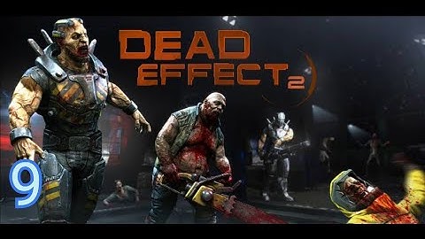 Dead Effect 2 Android Walkthrough Part- 9|| Chapter 9 Wagner