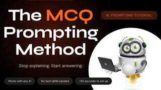 The MCQ Prompting Trick: How to Prompt AI & Get Amazing Results