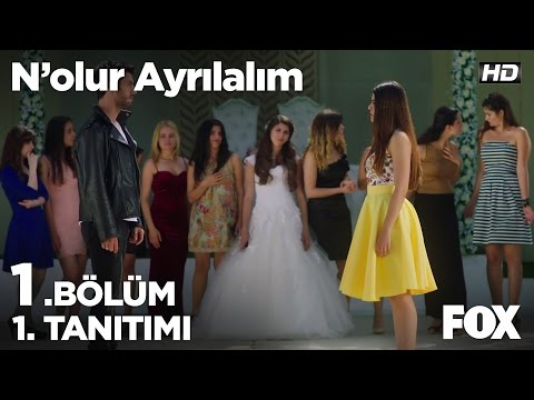 N'olur Ayrılalım 1. Bölüm 1. Tanıtımı